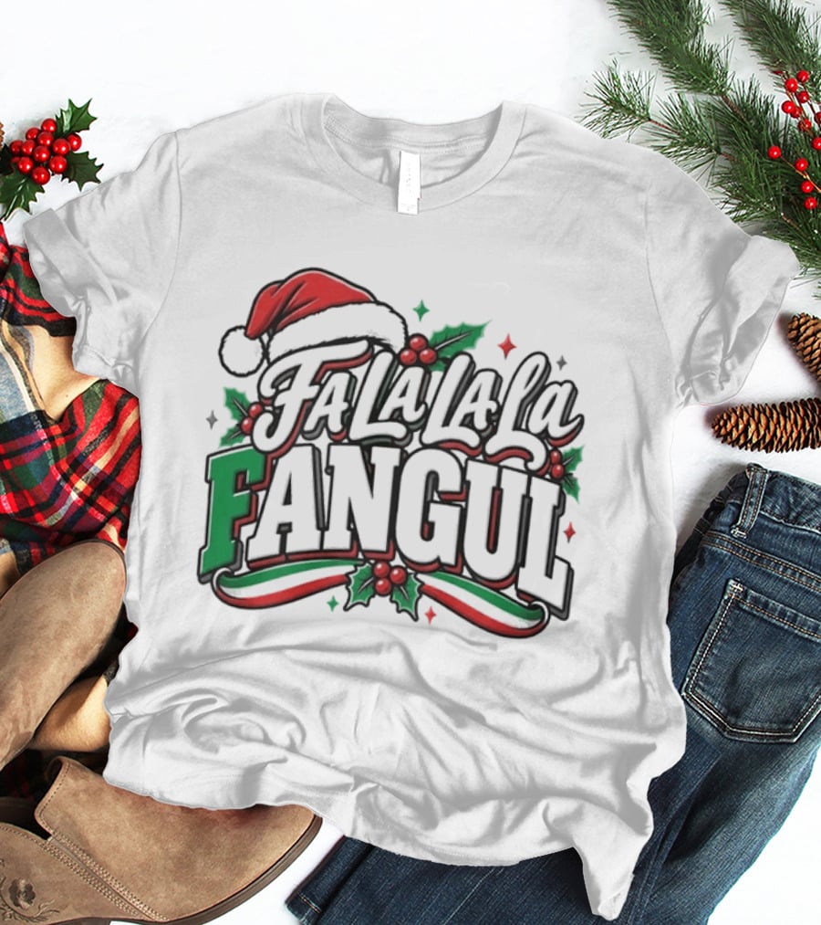 Fa La La La La Fangul Santa Hat And Holly Christmas Humor T-Shirt