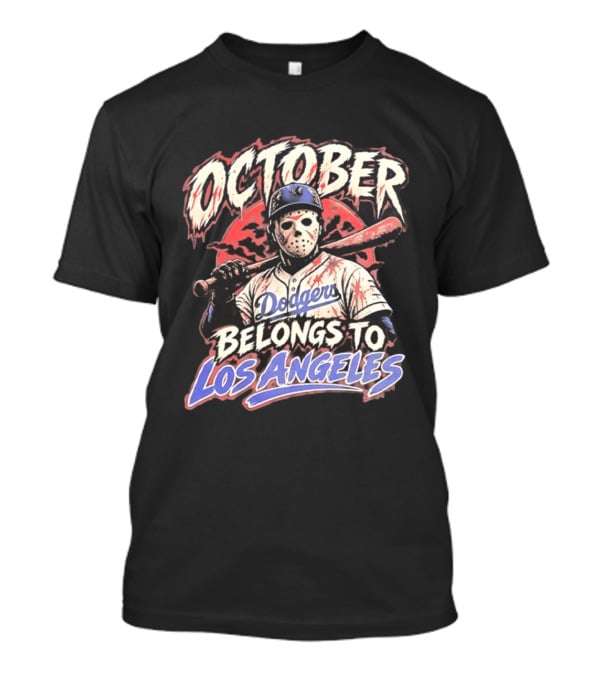 October Jason Voorhees Los Angeles Dodgers Belongs To Los Angeles Halloween T-Shirt