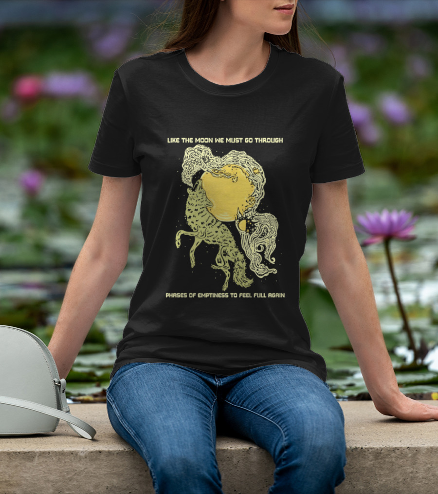 Like The Moon We Must Go Through Phases Of Emptiness To Feel Full Again Moon Phases Yellow Watercolor T-Shirt