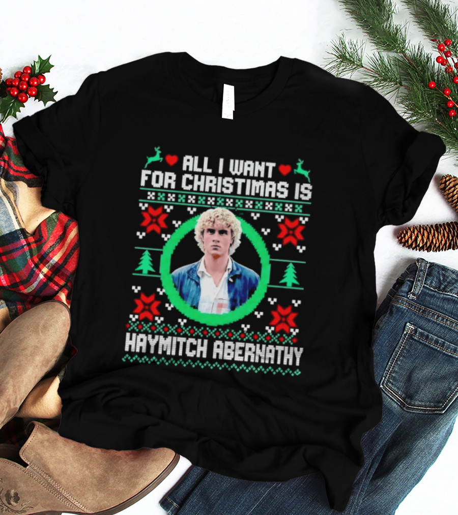 All I Want For Christmas Is Haymitch Abernathy Ugly Christmas 2026 T-Shirt