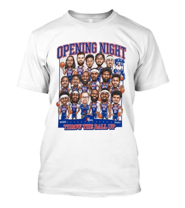 76ers Opening Night Throw The Ball Up 2026 2027 Team Roster T-Shirt