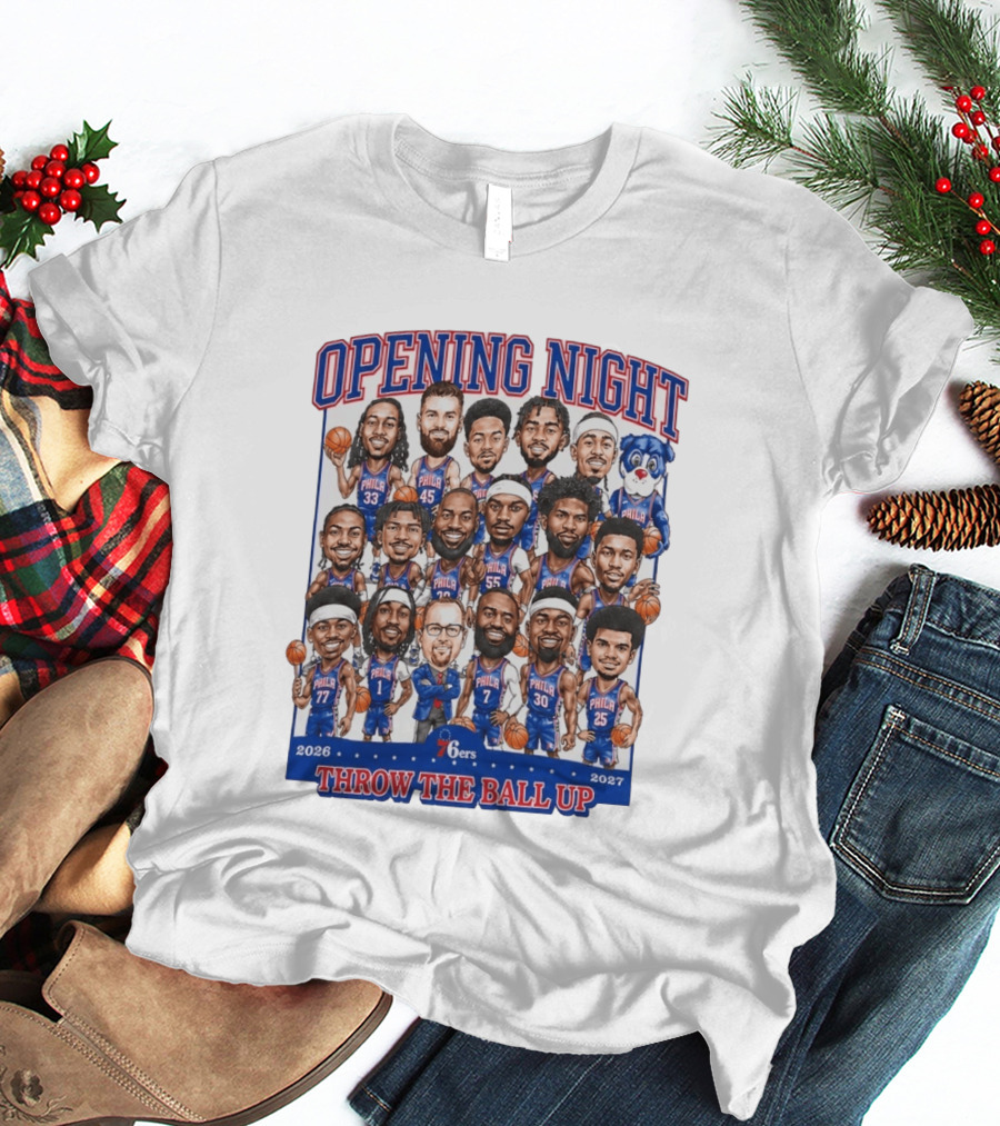 76ers Opening Night Throw The Ball Up 2026 2027 Team Roster T-Shirt