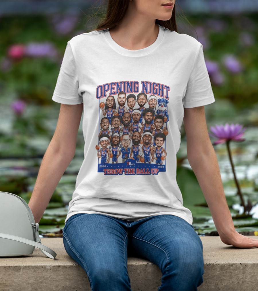 76ers Opening Night Throw The Ball Up 2026 2027 Team Roster T-Shirt