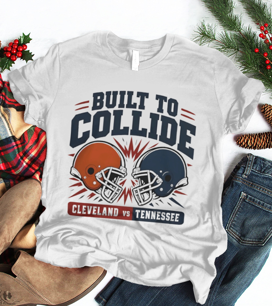 Cleveland Vs Tennessee Built To Collide Football Helmets T-Shirt