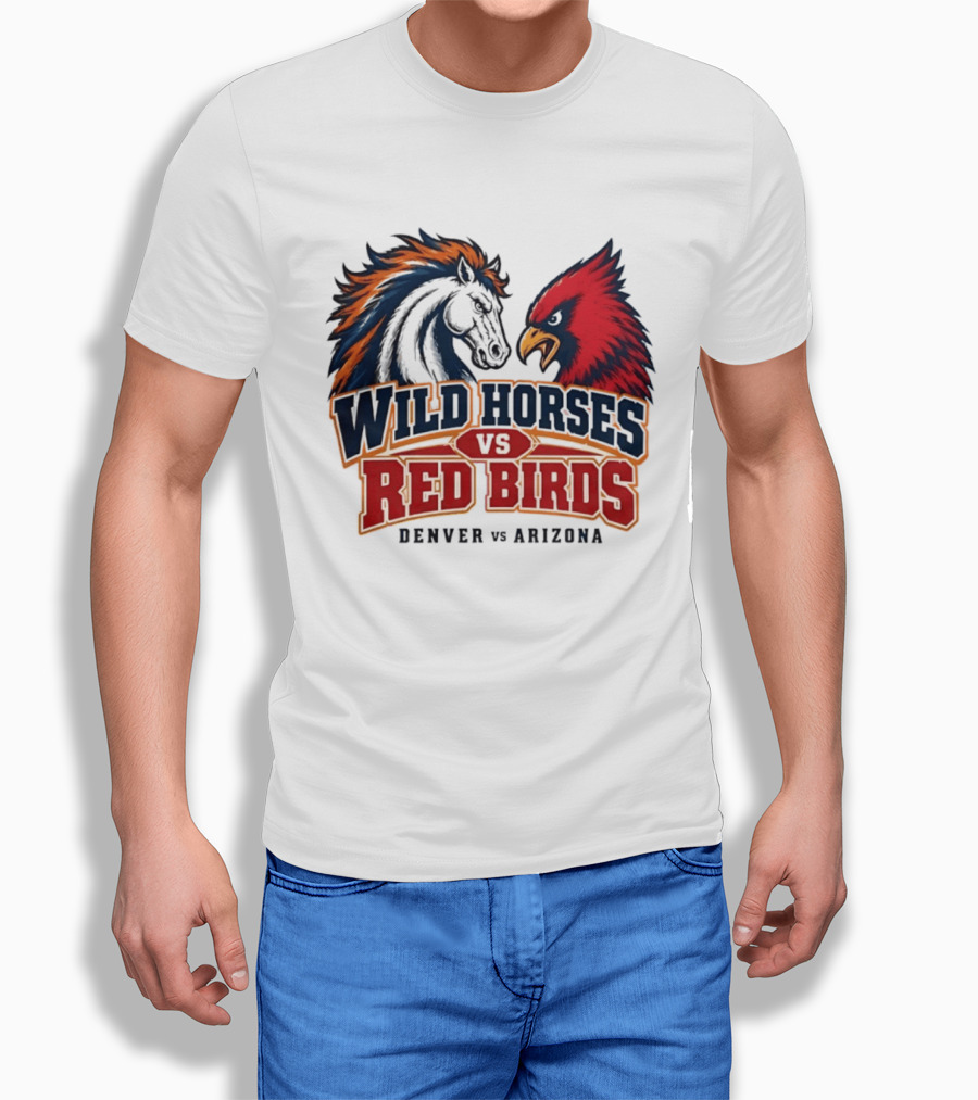 Wild Horses Vs Red Birds Denver Vs Arizona T-Shirt