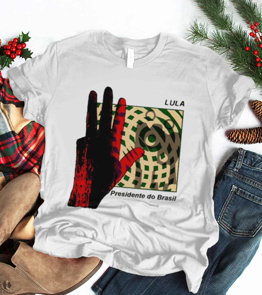 Lula Presidente Do Brasil Red Hand Brazil Politics T-Shirt