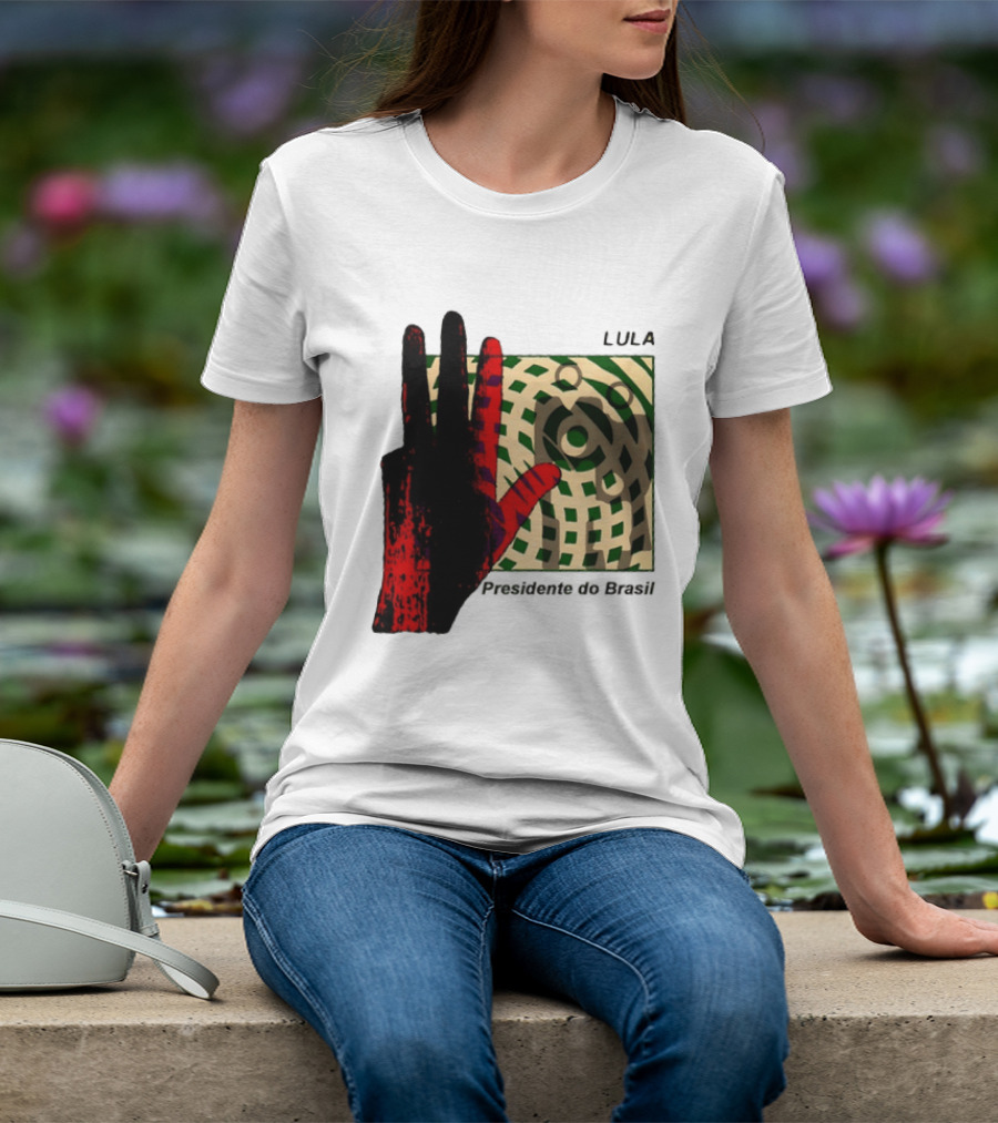 Lula Presidente Do Brasil Red Hand Brazil Politics T-Shirt