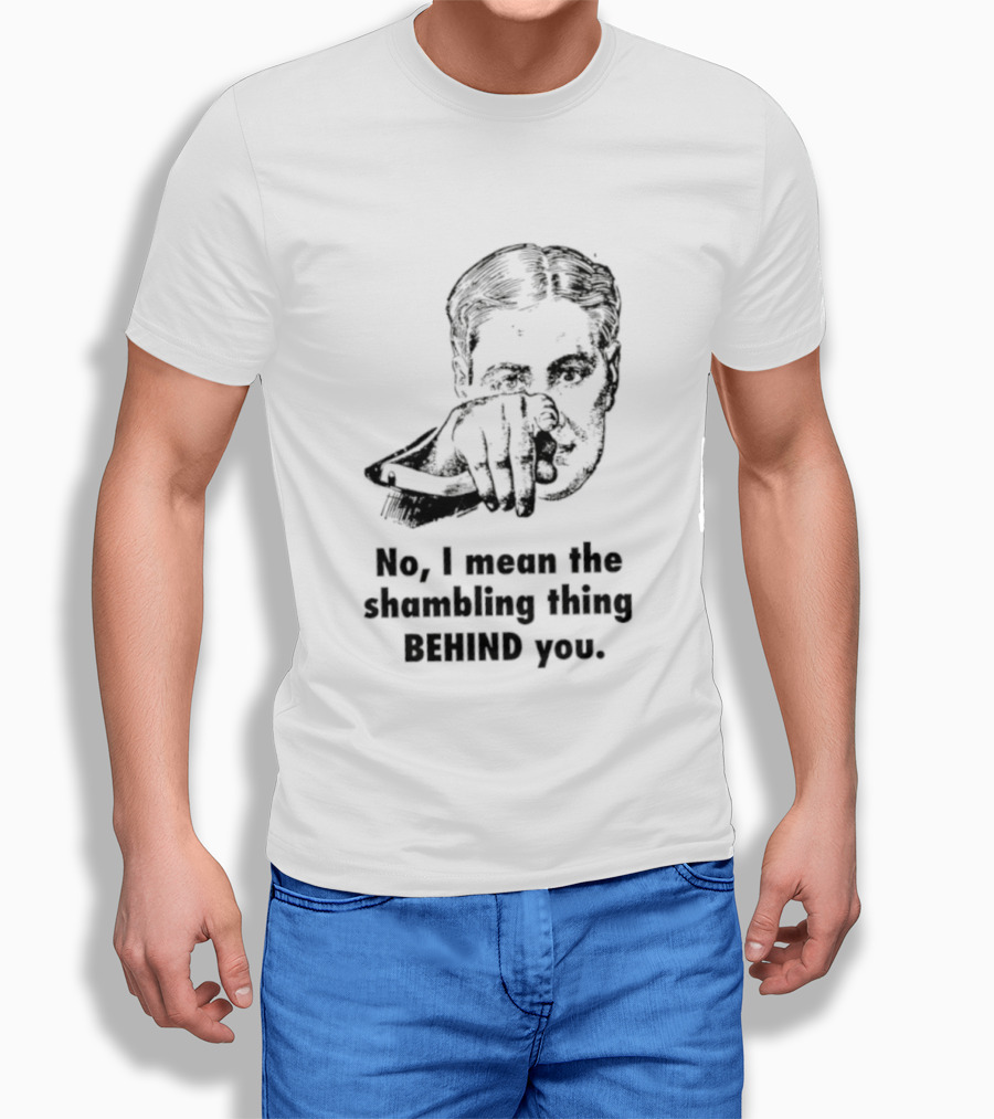 No I Mean The Shambling Thing Behind You Retro Pointing Man T-Shirt