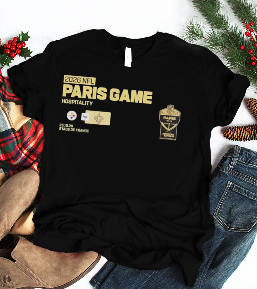 2026 NFL Paris Game Pittsburgh Steelers Vs New Orleans Saints American Express Hospitality T-Shirt