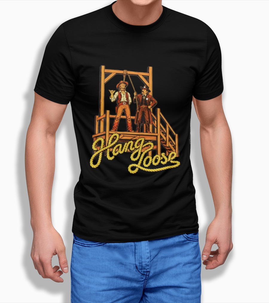 Hang Loose Cowboy Sheriff And Gallows Western T-Shirt