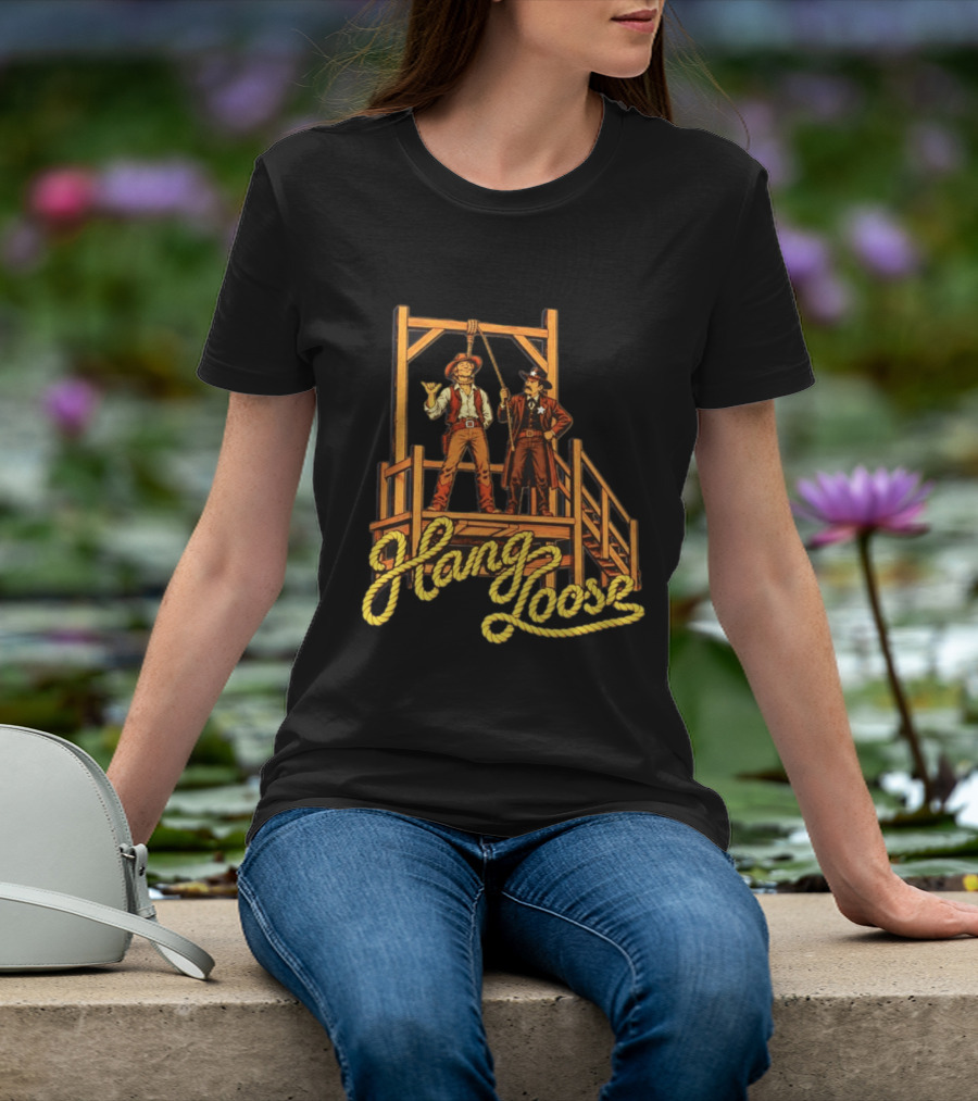 Hang Loose Cowboy Sheriff And Gallows Western T-Shirt