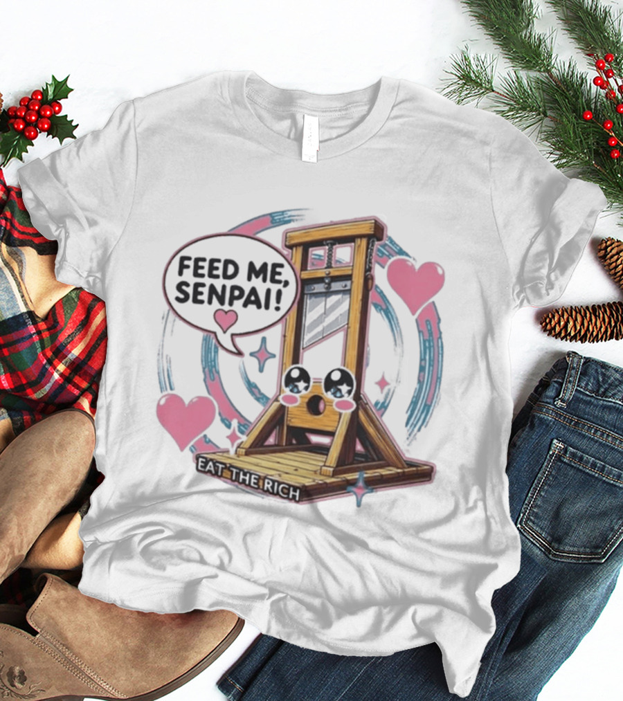 Feed Me Senpai Guillotine Eat The Rich Hearts And Stars T-Shirt
