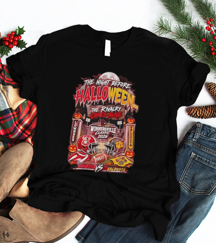 Lowndes Vs Valdosta The Night Before Halloween Winnersville Classic 2026 The Rivalry Comes Alive T-Shirt