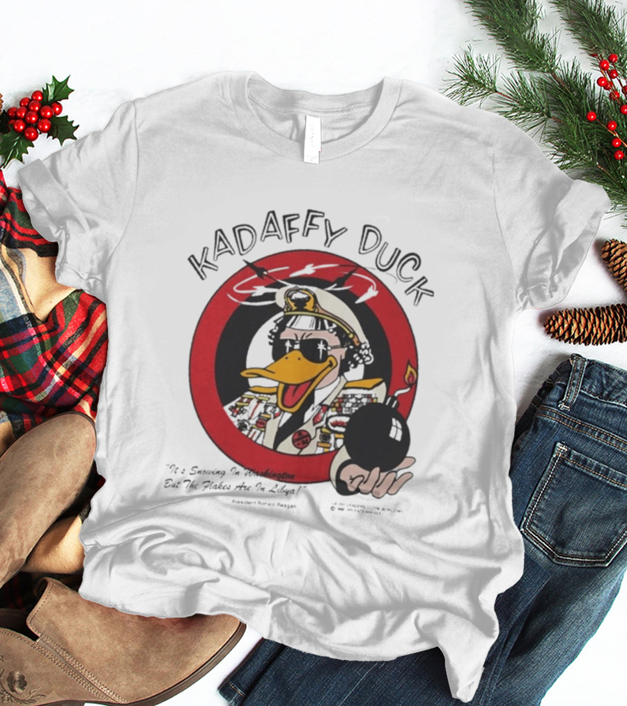 Kadaffy Duck It's Snowing In Washington But The Flakes Are In Libya T-Shirt
