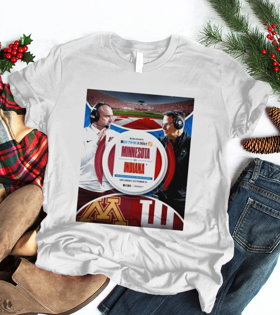 Minnesota Vs Indiana Football Big Ten 2026 B1G Time Saturday October 31 CBS Sports T-Shirt