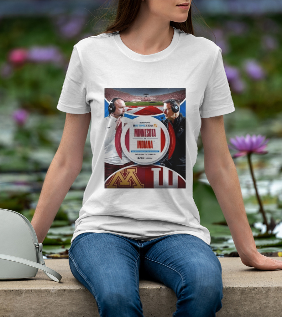 Minnesota Vs Indiana Football Big Ten 2026 B1G Time Saturday October 31 CBS Sports T-Shirt