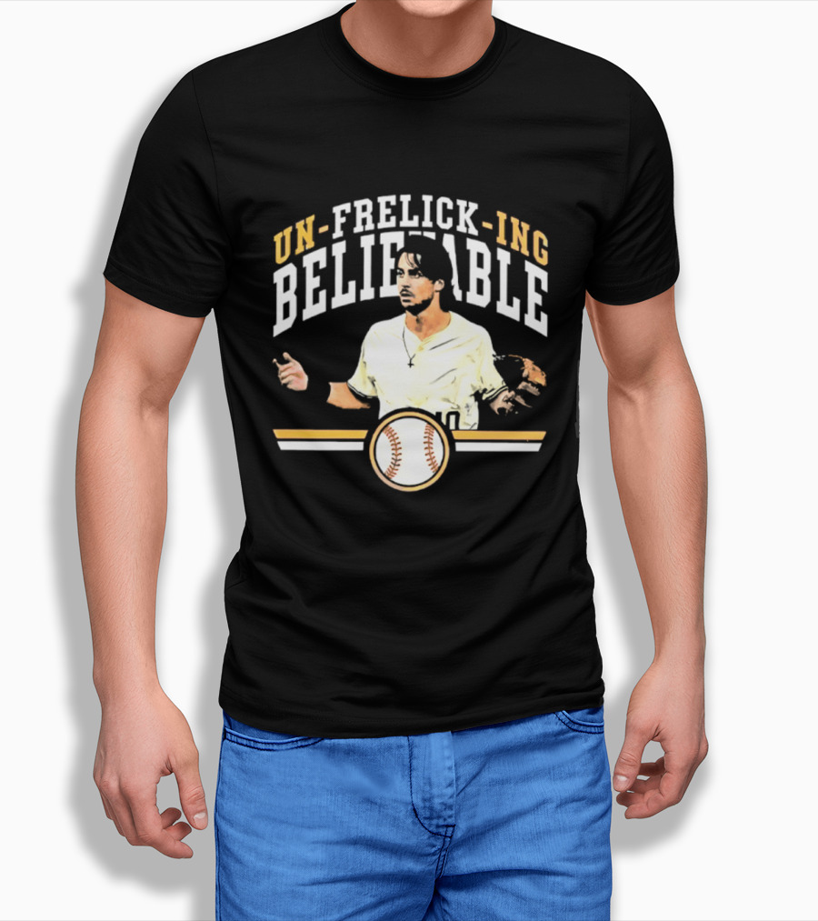Un Frelick Ing Believable Milwaukee Brewers Sal Frelick Baseball T-Shirt