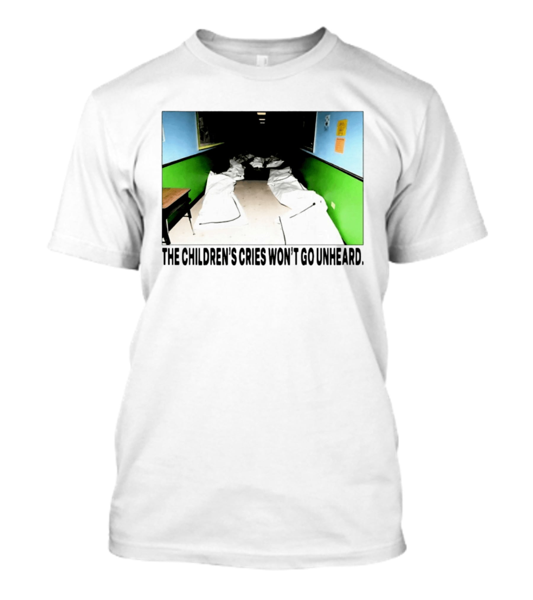 The Children's Cries Won't Go Unheard Impactful Message T-Shirt