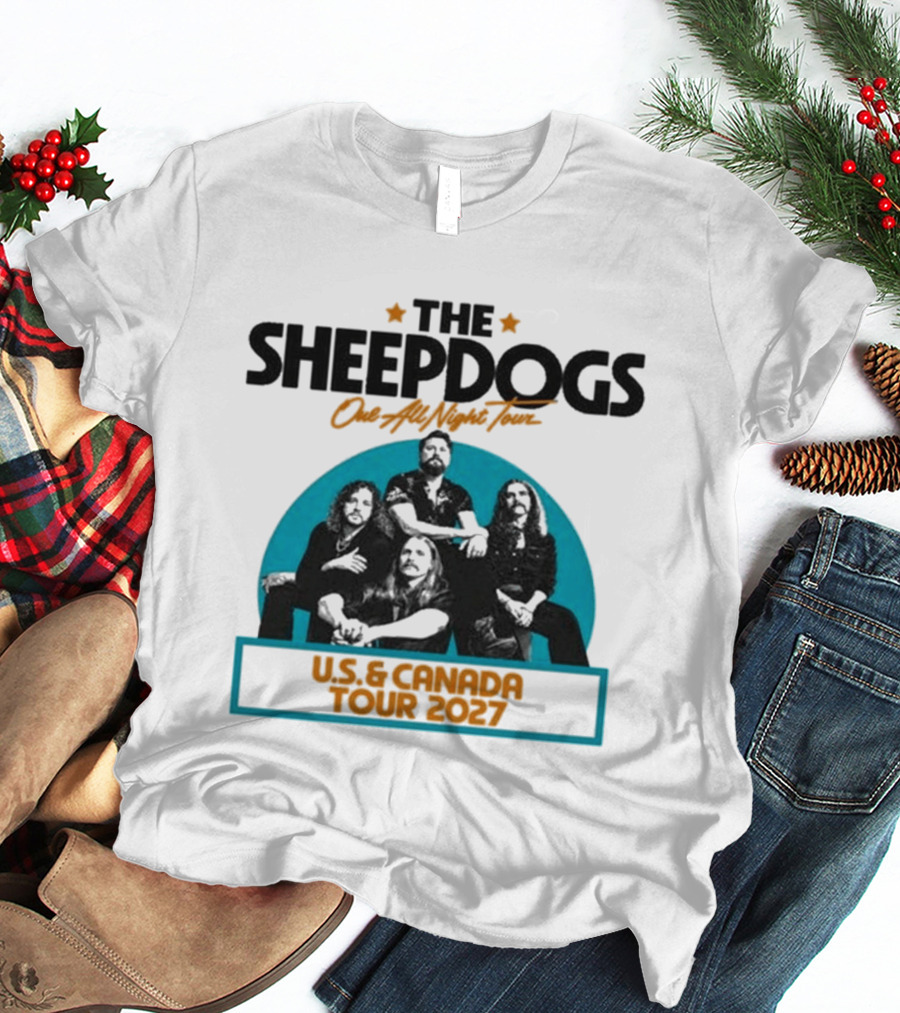 The Sheepdogs Out All Night Tour US Canada 2027 Dates T-Shirt