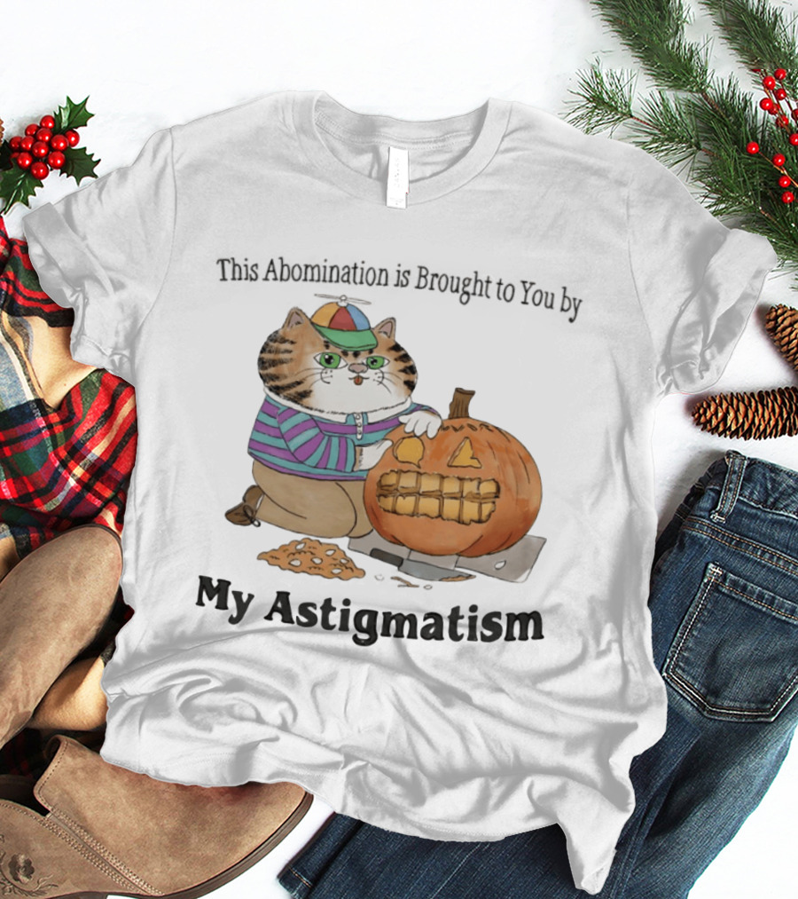 Brought To You By My Astigmatism Cat With Pumpkin T-Shirt