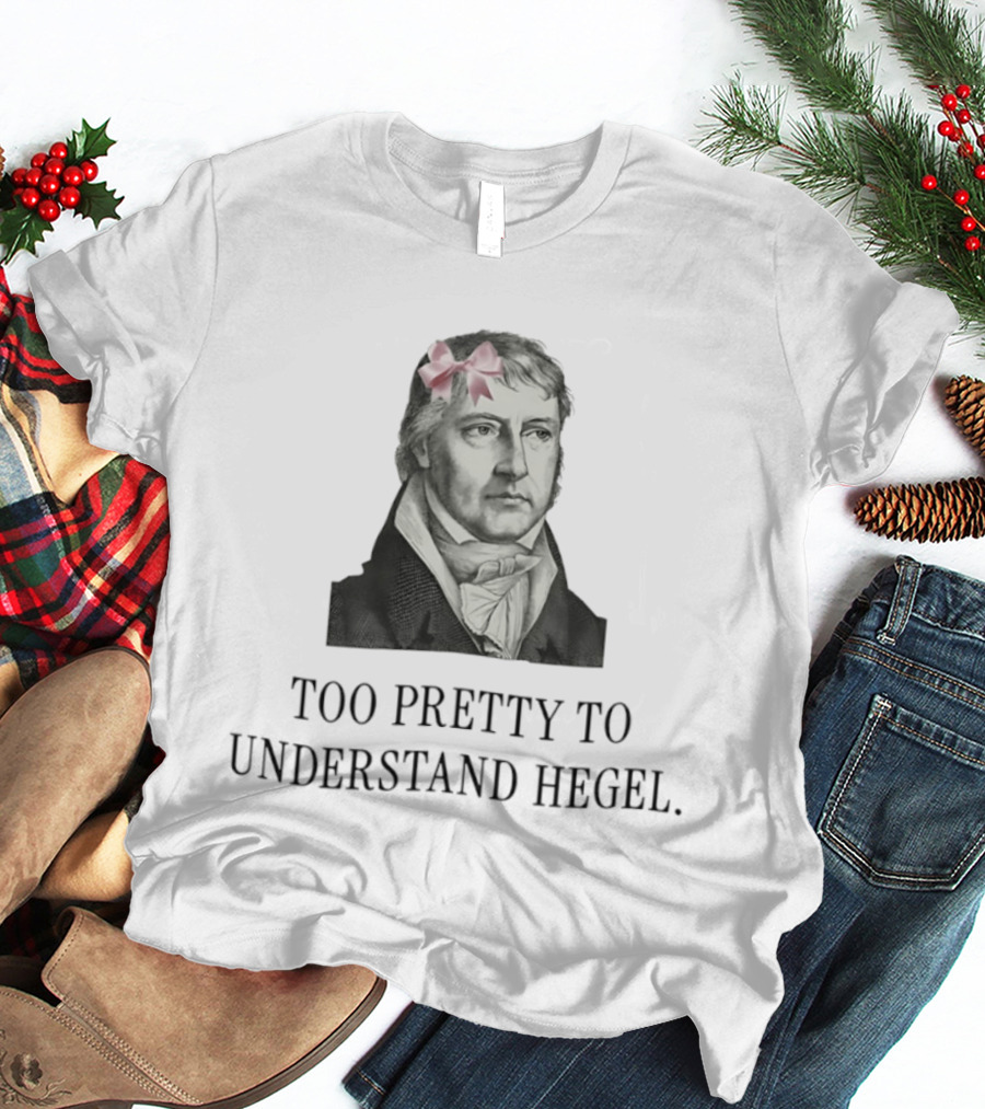 Too Pretty To Understand Hegel Pink Bow Philosopher T-Shirt
