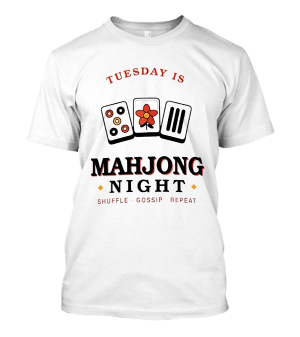 Tuesday Is Mahjong Night Shuffle Gossip Repeat T-Shirt