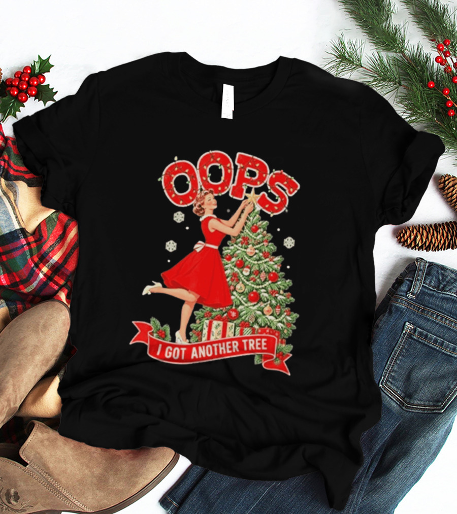 Oops I Got Another Tree Christmas Retro Style Holiday Humor T-Shirt