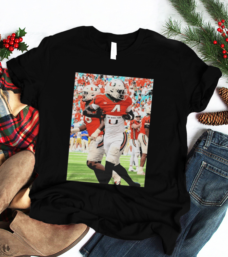 Mark Fletcher Jr Miami Hurricanes Football He Died For U T-Shirt