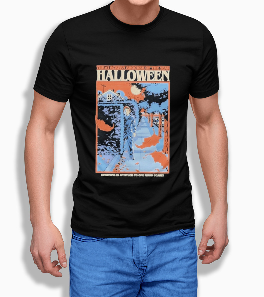 Halloween 2026 The No 1 Screen Shocker Of The Year Everyone Is Entitled To One Good Scare T-Shirt