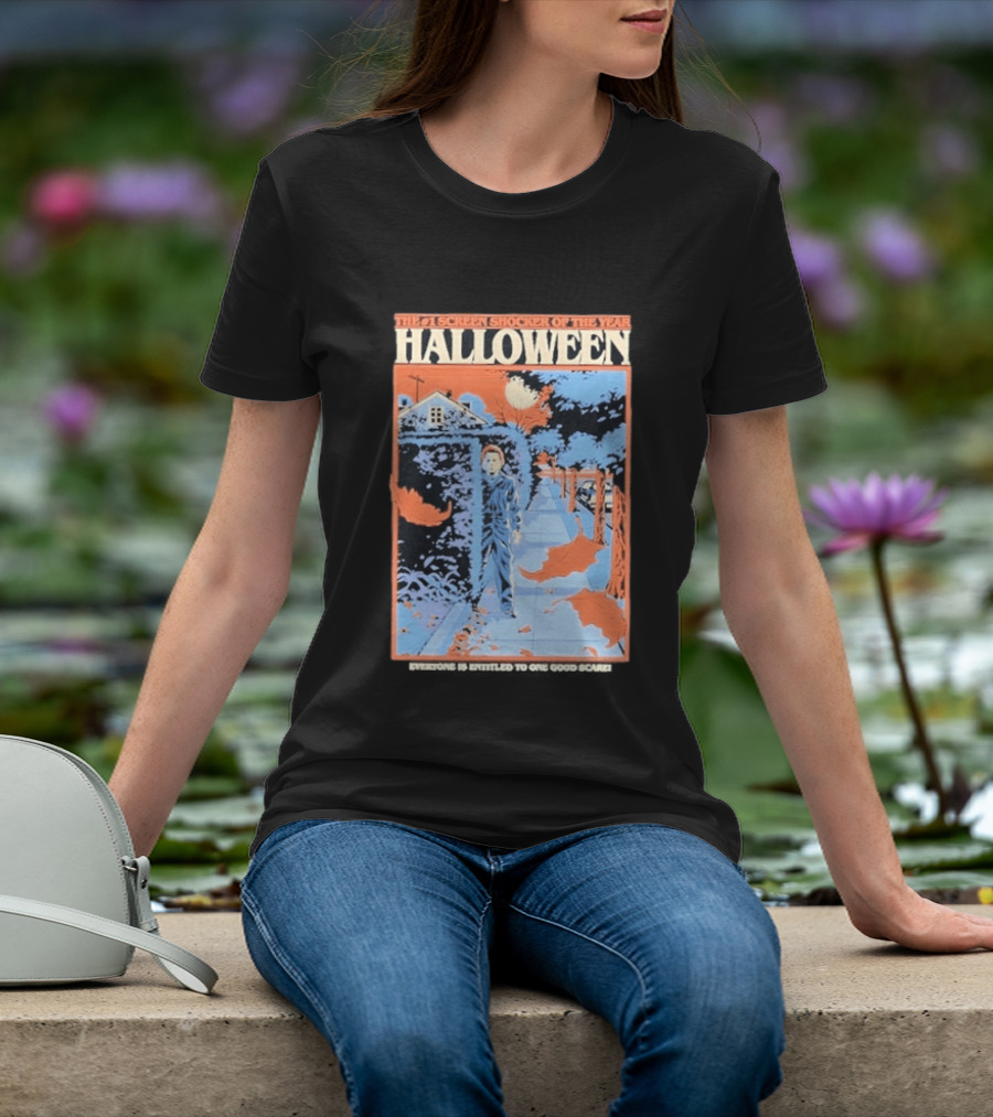 Halloween 2026 The No 1 Screen Shocker Of The Year Everyone Is Entitled To One Good Scare T-Shirt
