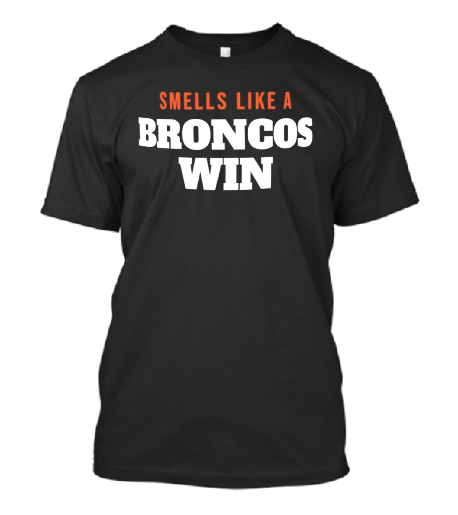Smells Like A Broncos Win T-Shirt