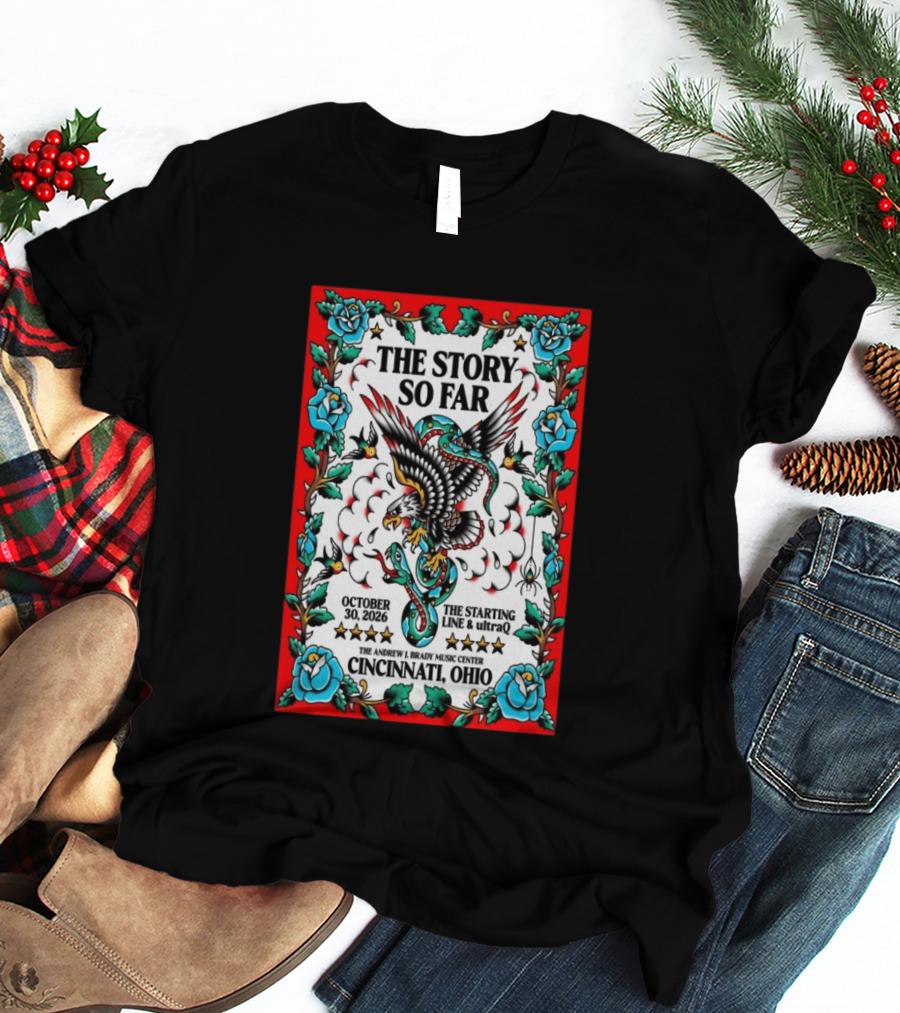 The Story So Far The Andrew J Brady Music Center Cincinnati October 30 2026 Concert Eagle Snake Roses T-Shirt