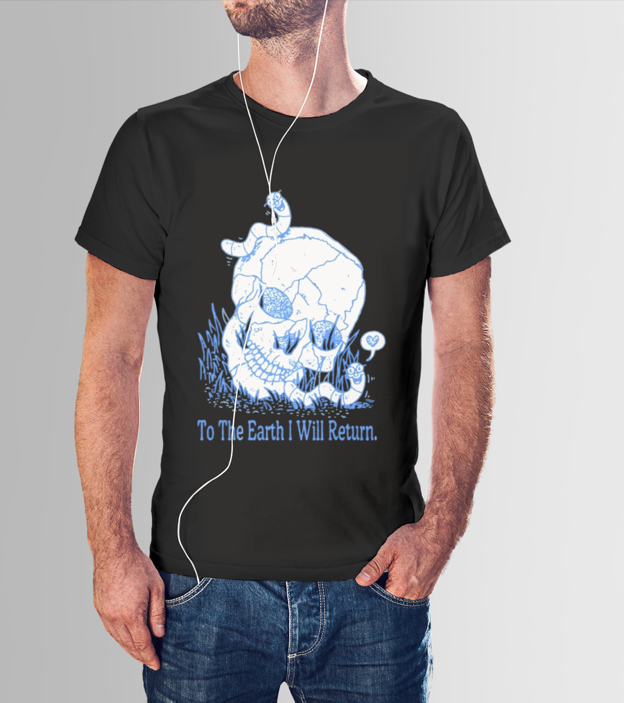 To The Earth I Will Return Skull Worms Bones Grass T-Shirt
