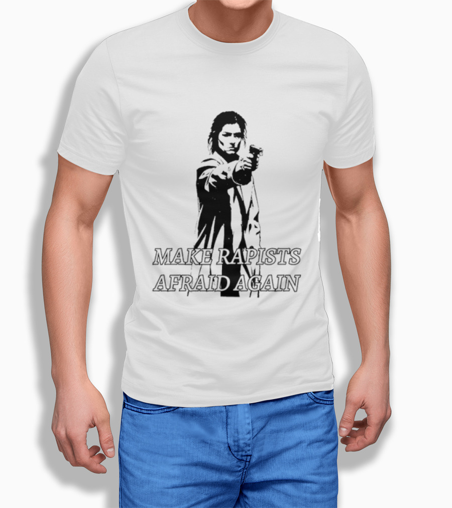 Make Rapists Afraid Again Activism Feminism Empowerment Gun T-Shirt