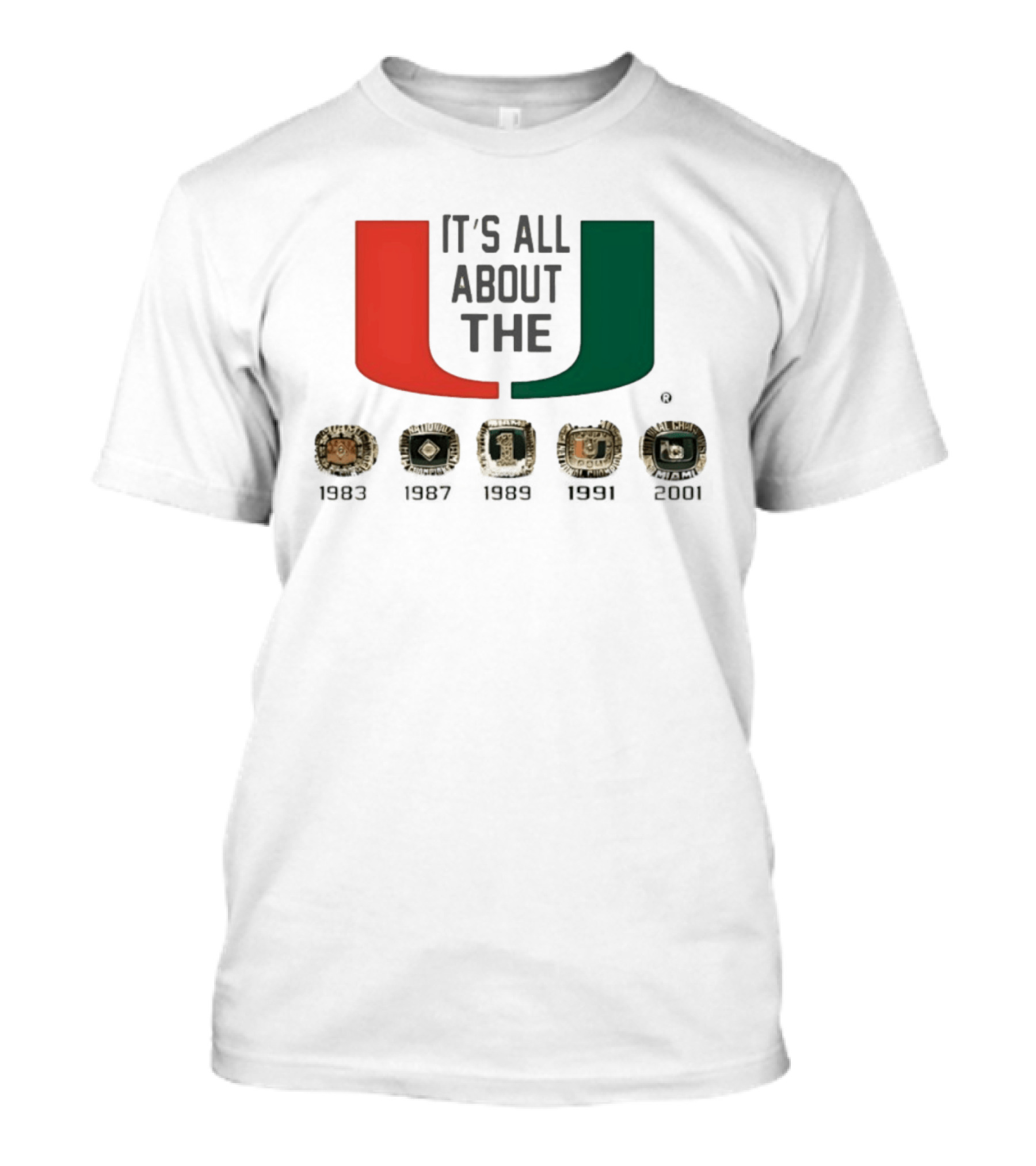 Miami Hurricanes It's All About The U 5 Rings '83 '87 '89 '91 '01 T-Shirt