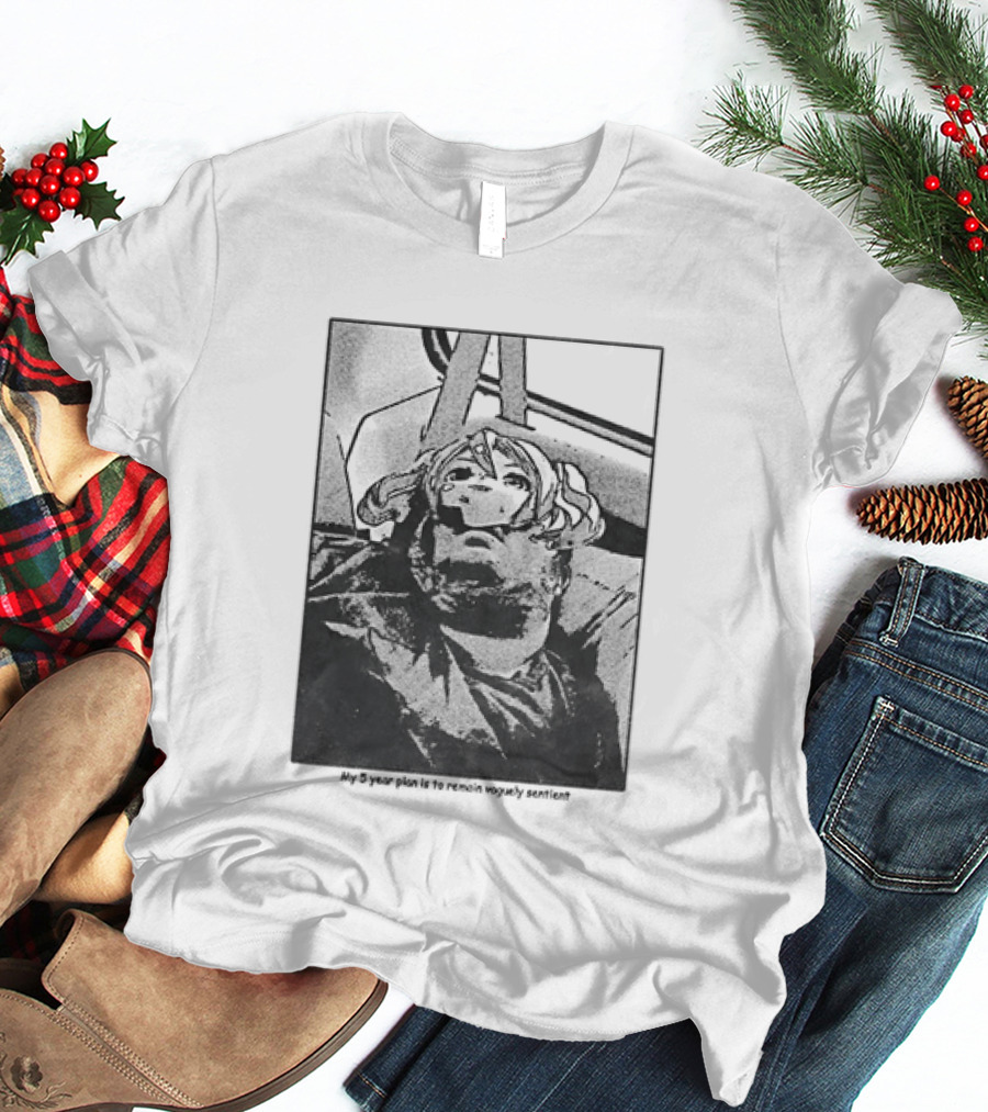 Stay Vaguely Sentient Five Year Plan T-Shirt