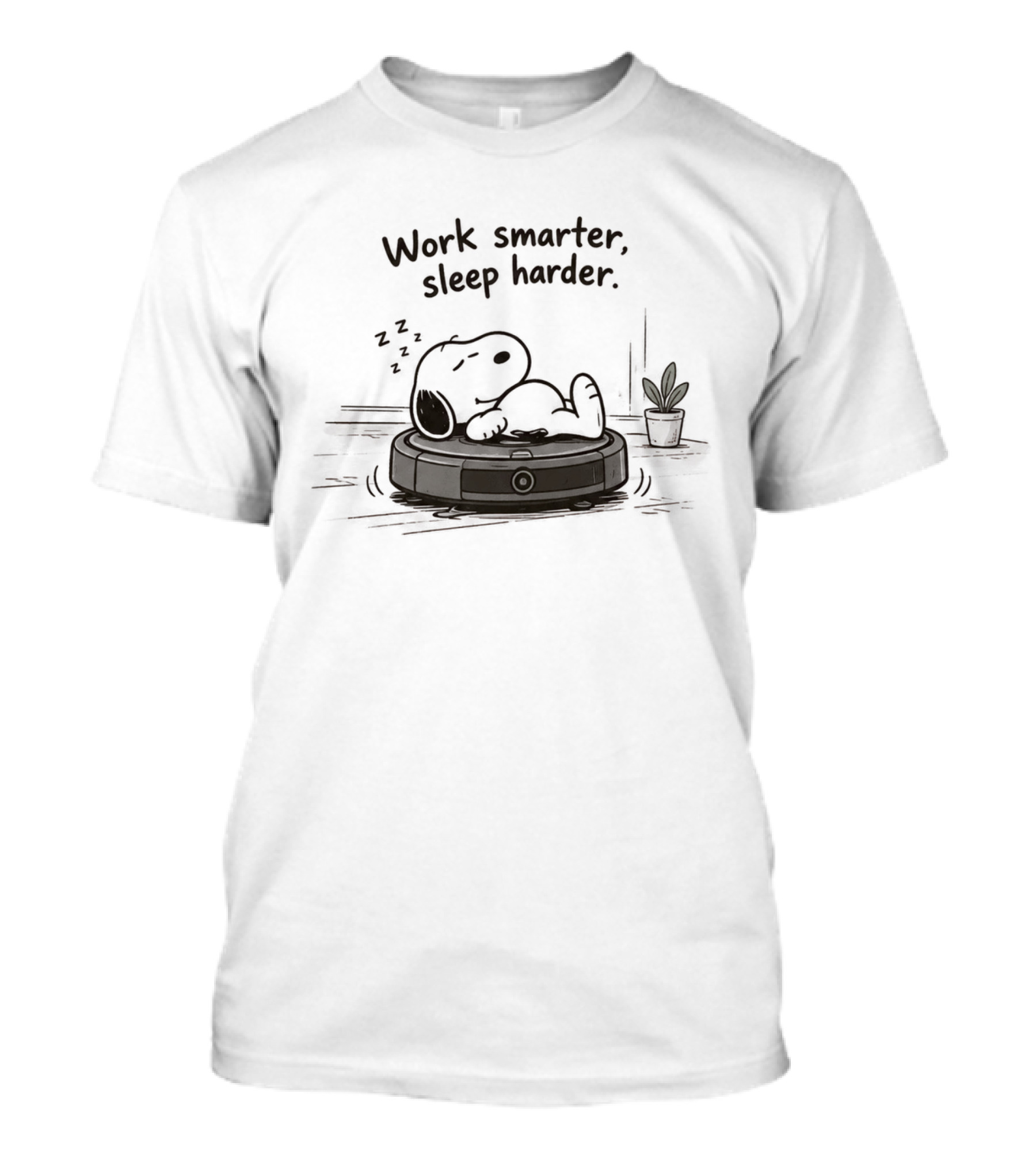 Snoopy Work Smarter Sleep Harder IRobot Roomba T-Shirt