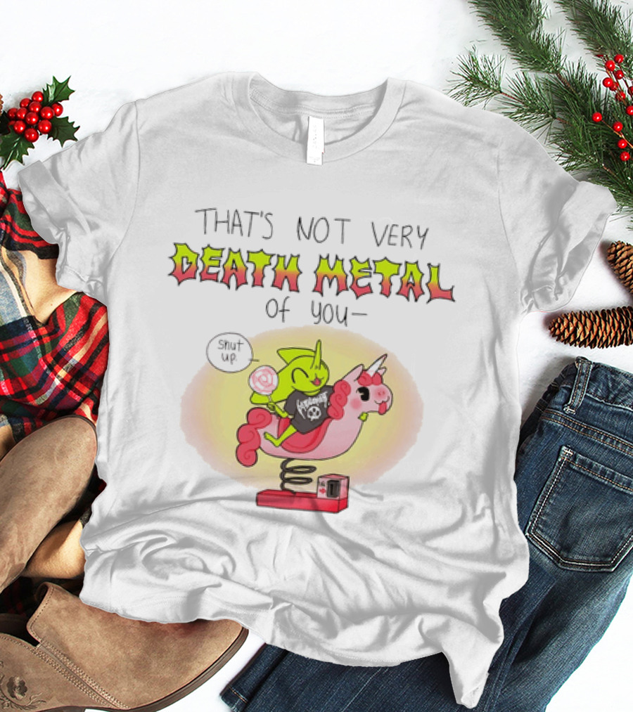 That's Not Very Death Metal Of You Unicorn Riding Humor Cat T-Shirt