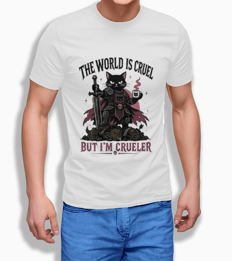 The World Is Cruel But I'm Crueler Black Cat Warrior Knight Holding Sword And Chalice T-Shirt
