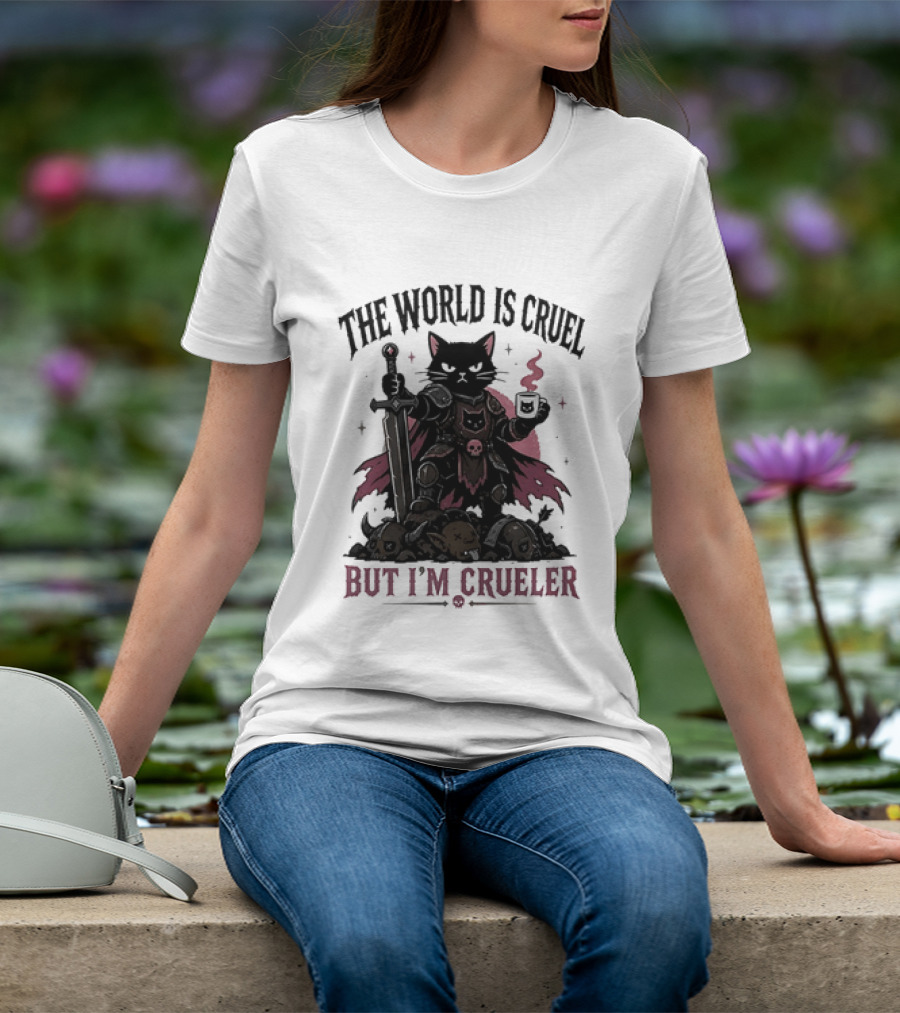 The World Is Cruel But I'm Crueler Black Cat Warrior Knight Holding Sword And Chalice T-Shirt