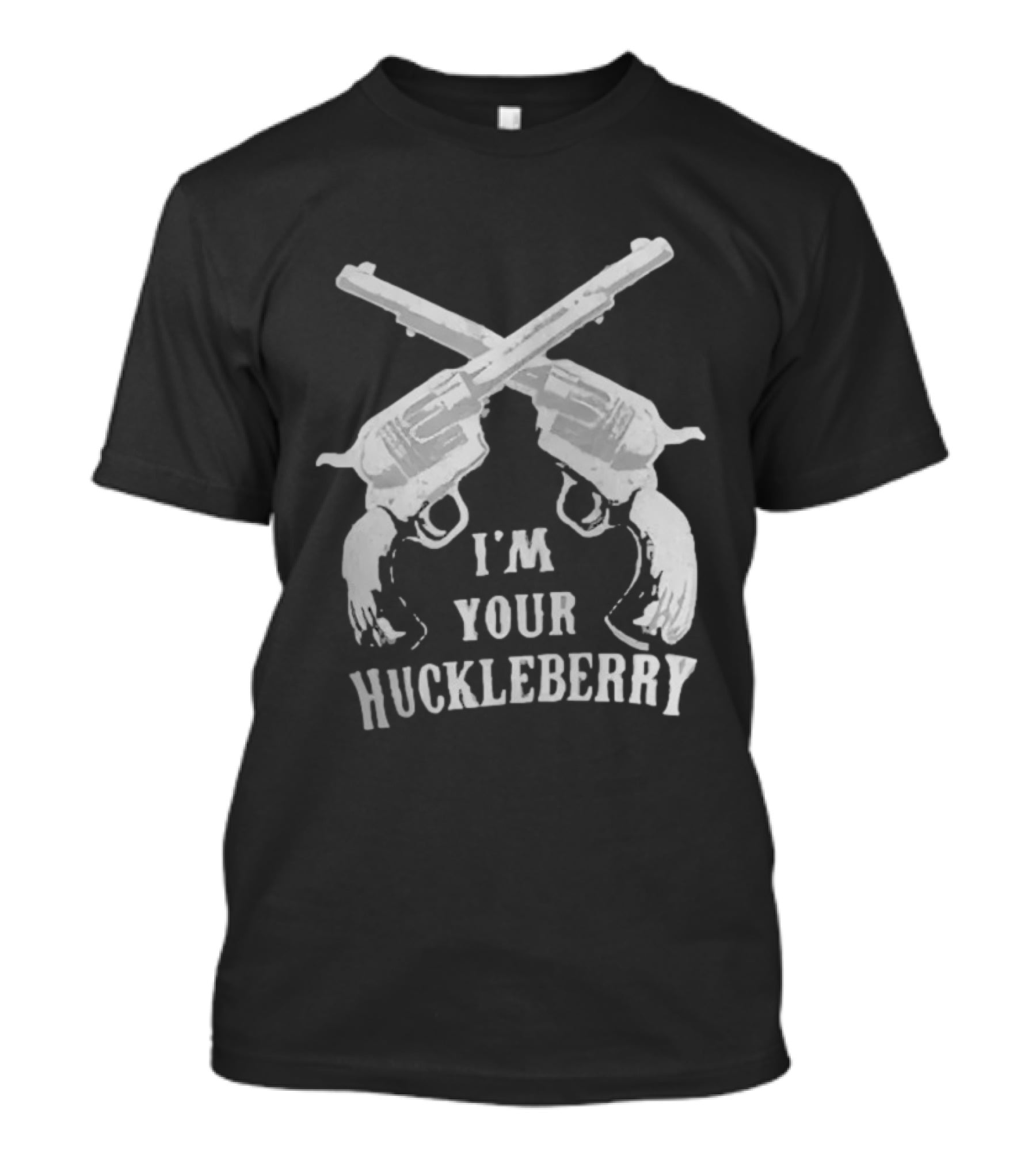 I'm Your Huckleberry Pistols T-Shirt