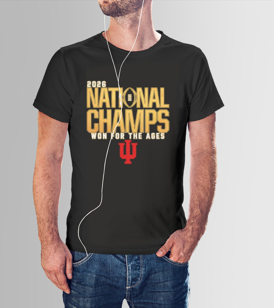 2026 National Champs Won For The Ages Indiana Hoosiers T-Shirt