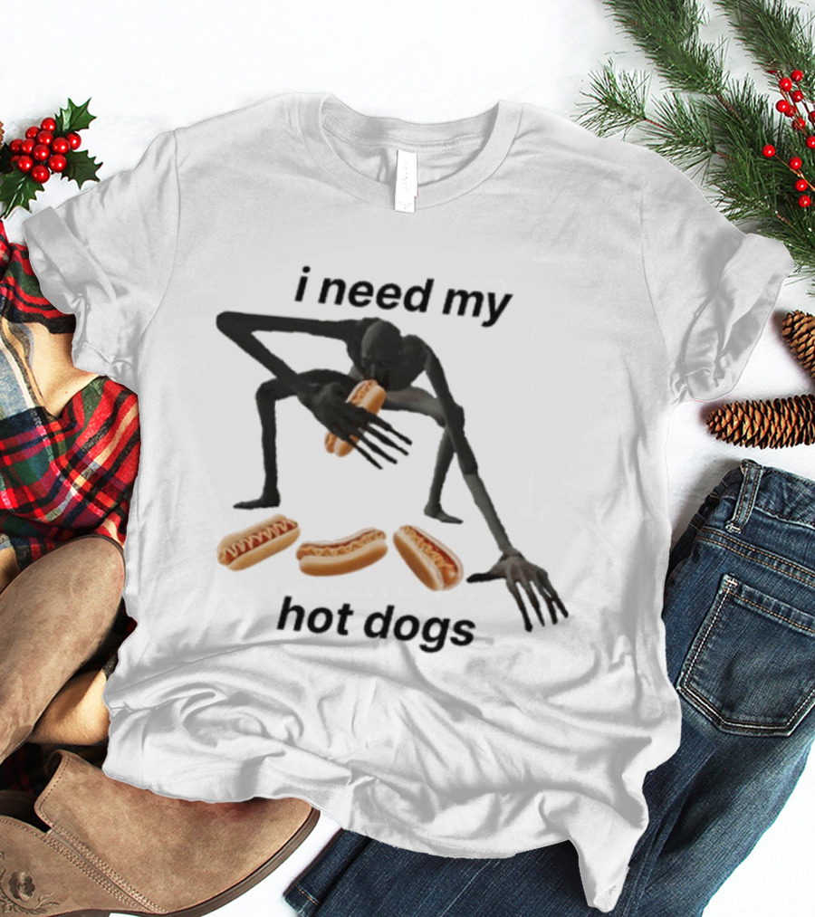 I Need My Hot Dogs Creature With Hands On Sausage Craving T-Shirt