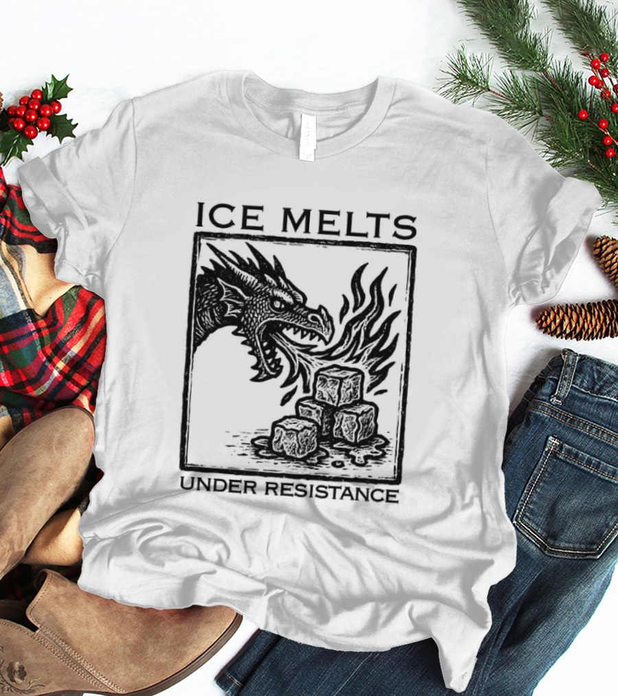 Ice Melts Under Resistance Dragon Imagery Anti ICE T-Shirt