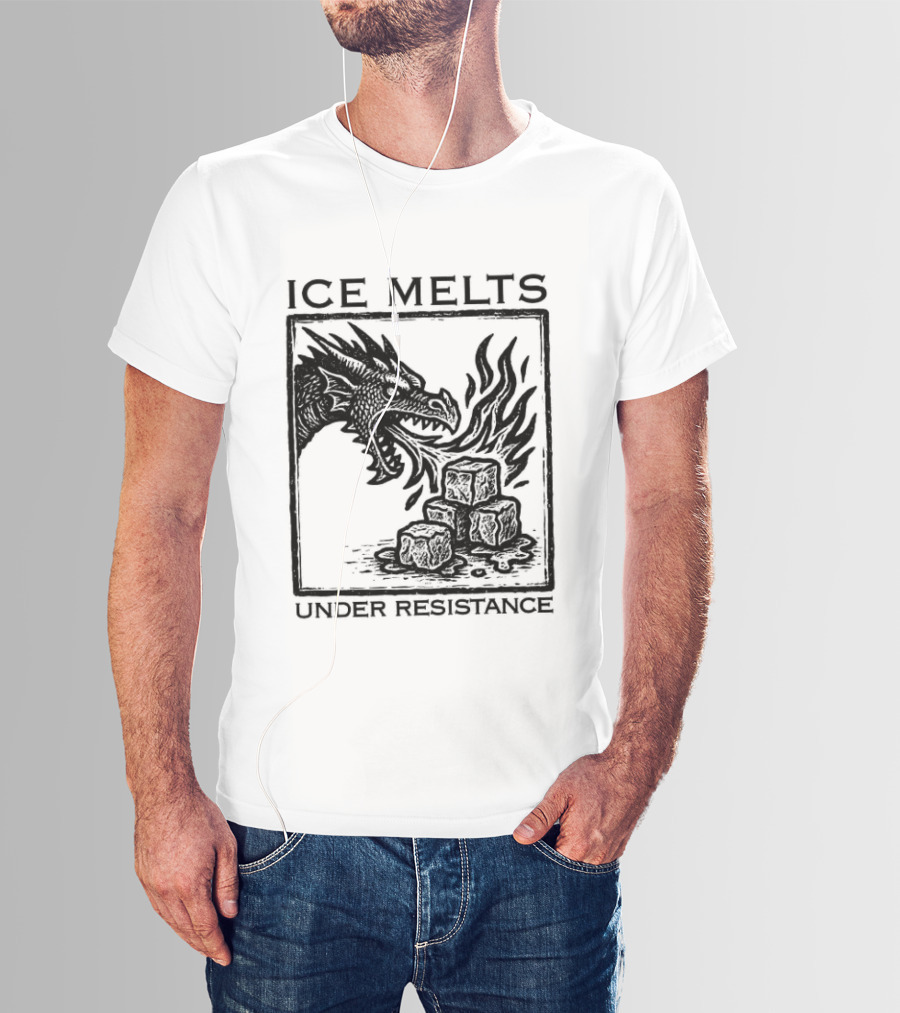 Ice Melts Under Resistance Dragon Imagery Anti ICE T-Shirt