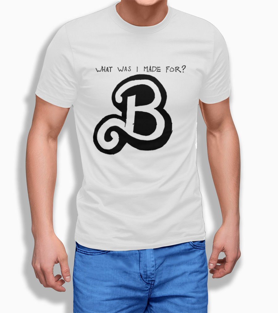 What Was I Made For B Eilish Barbie 2023 T-Shirt