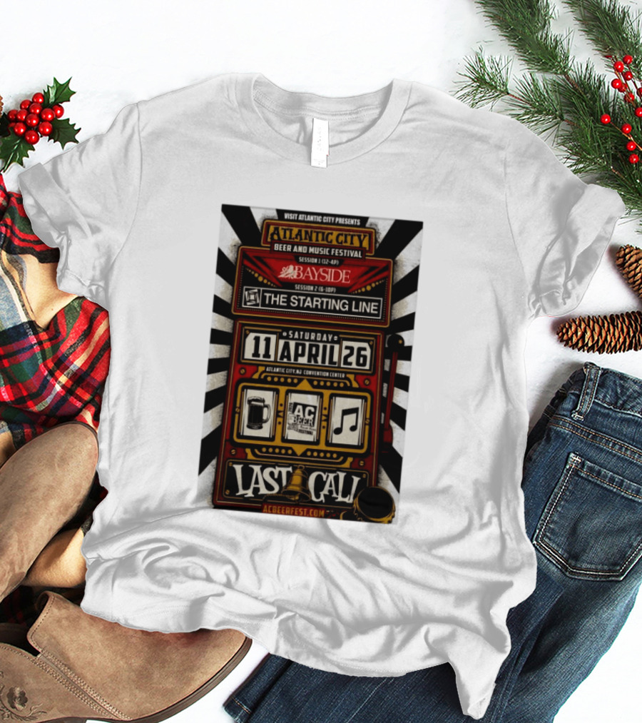 Visit Atlantic City Beer And Music Festival Bayside The Starting Line April 26 2026 Convention Center Last Call T-Shirt