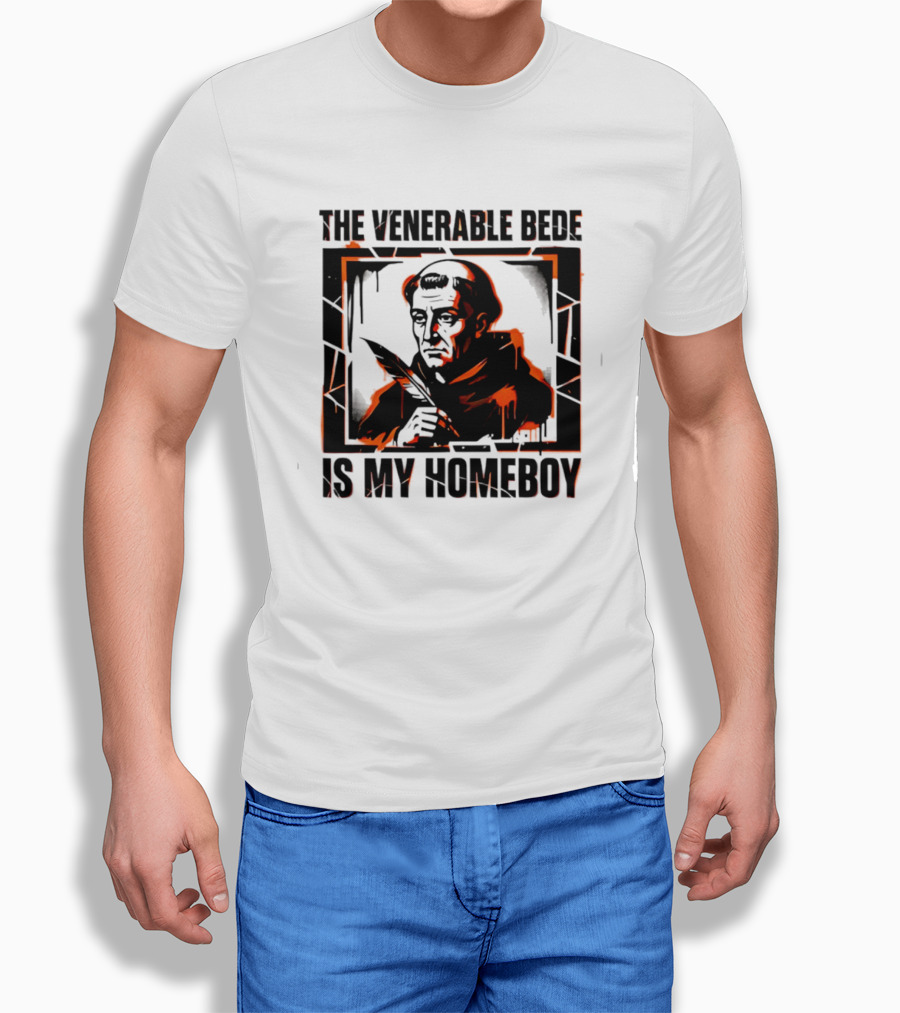 The Venerable Bede Is My Homeboy Christian Icon With Quill T-Shirt