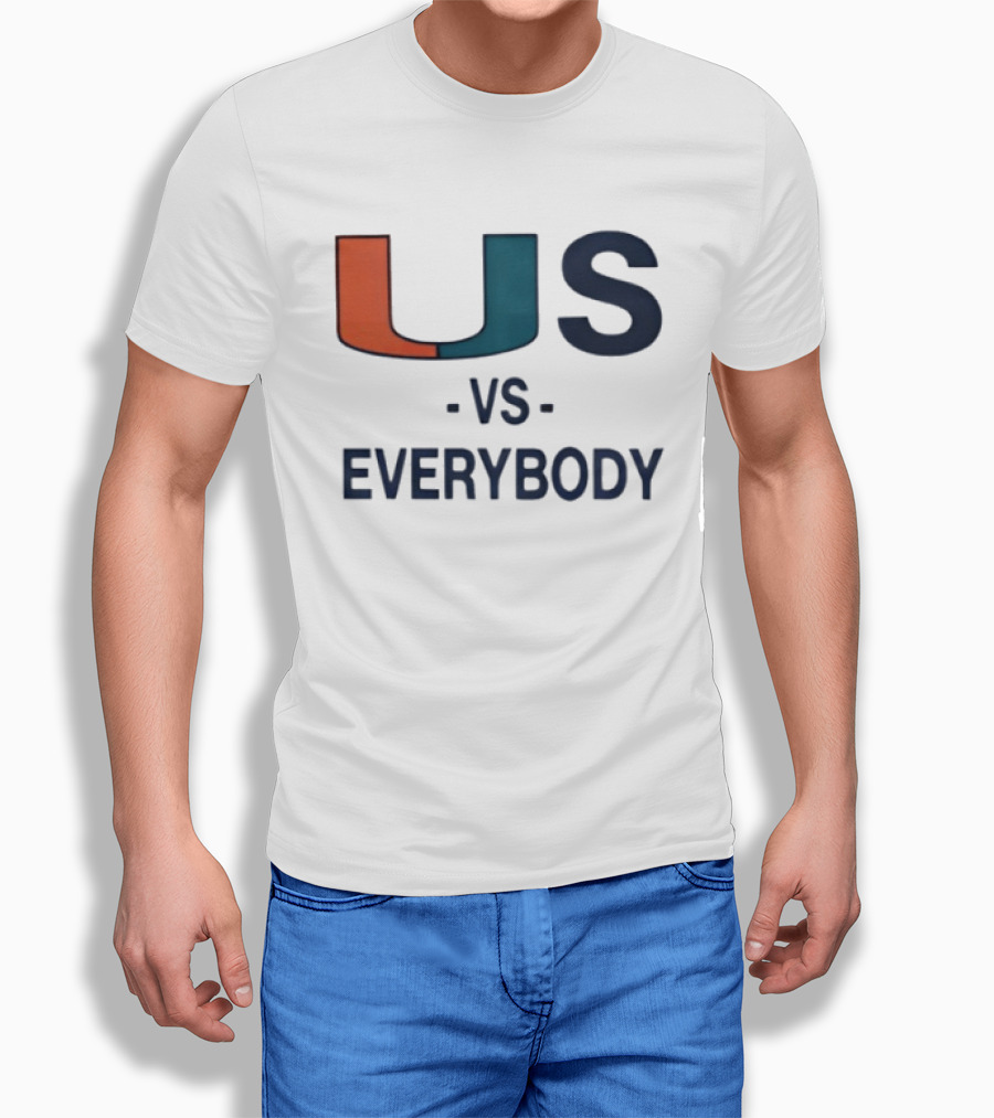 U Vs Everybody Miami Hurricanes Rivalry Spirit T-Shirt