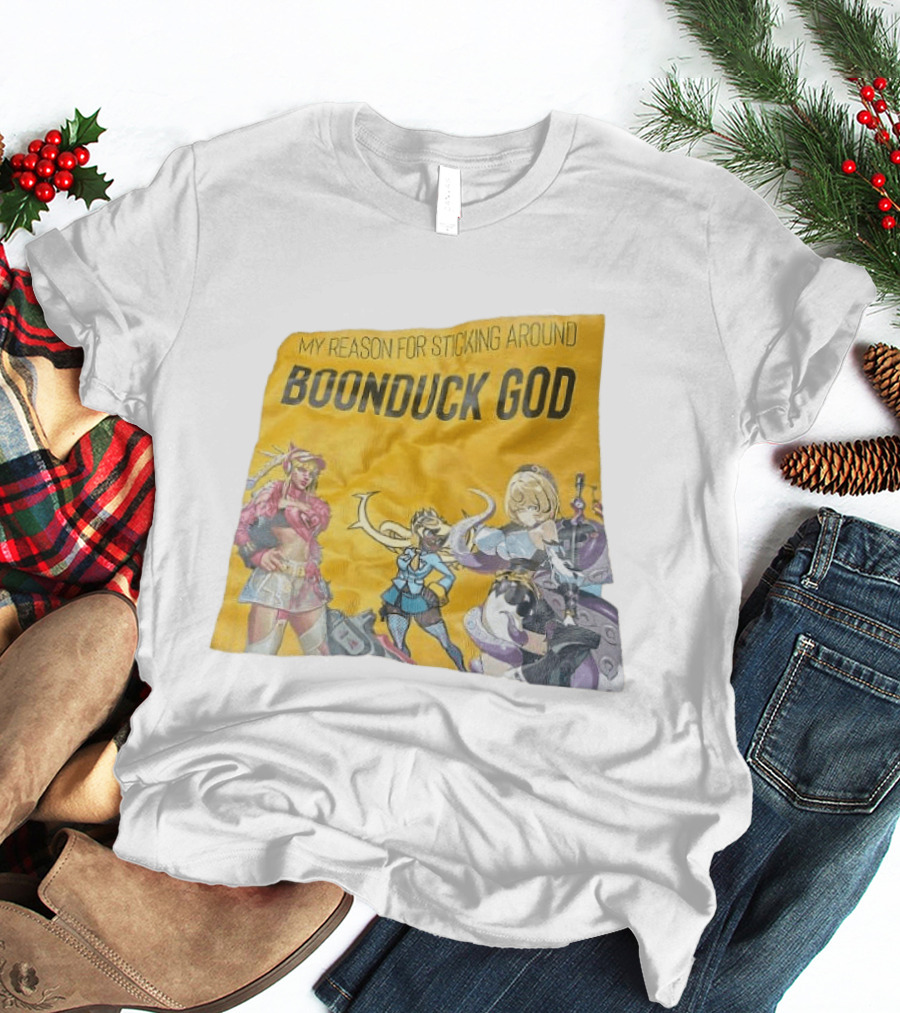 My Reason For Sticking Around Boonduck God Anime Characters T-Shirt